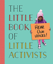 Load image into Gallery viewer, The Little Book of Little Activists