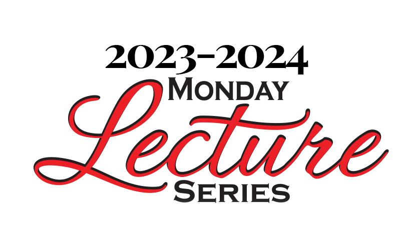 Monday Lecture Series 2023-2024