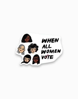 When All Women Vote Sticker