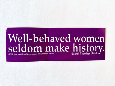 Bumper Sticker Well Behaved Women